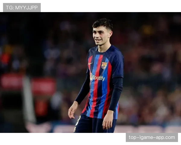 佩德里比赛影响力与战术价值解析